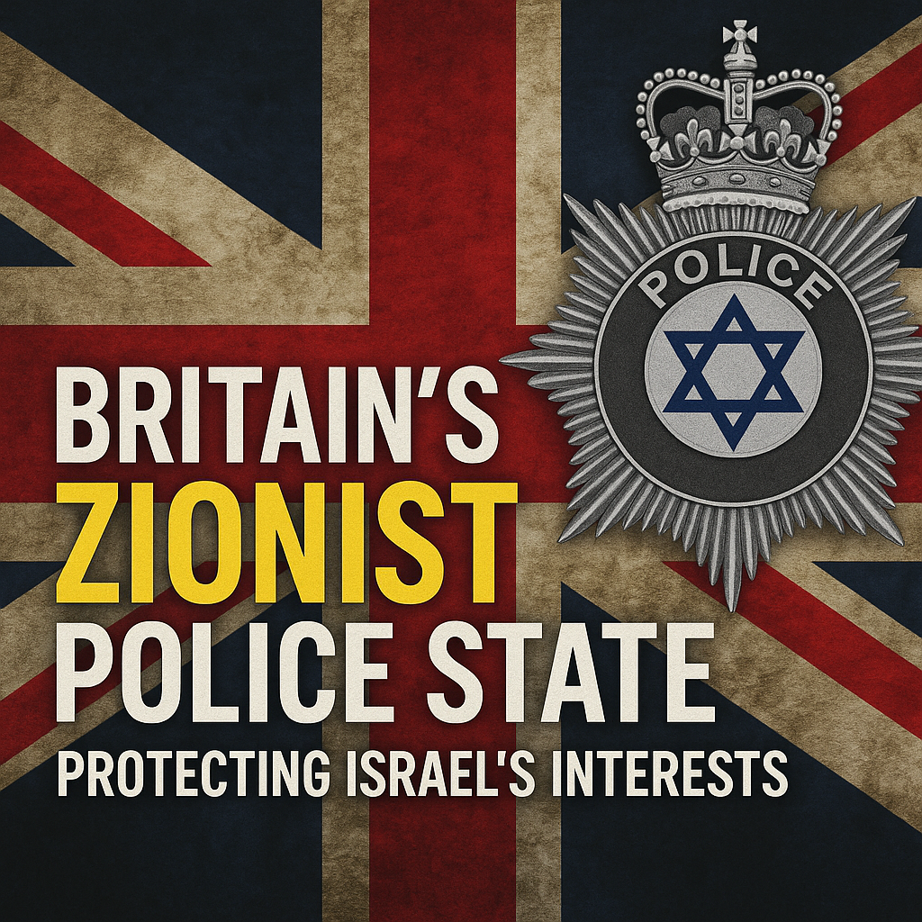Illustration of Britain’s Zionist Police State: Protecting Israel’s Interests