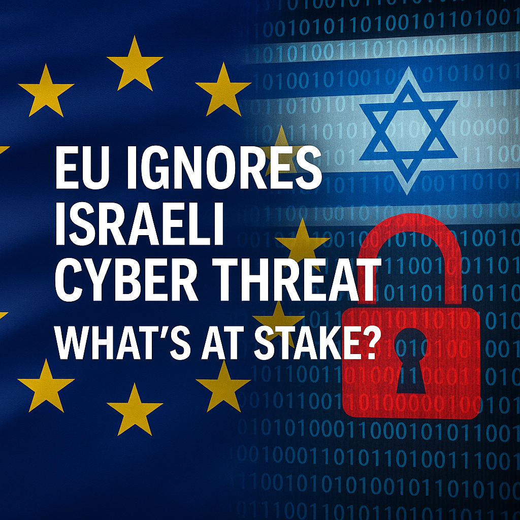 Illustration of EU Ignores Israeli Cyber Threat: What's at Stake?