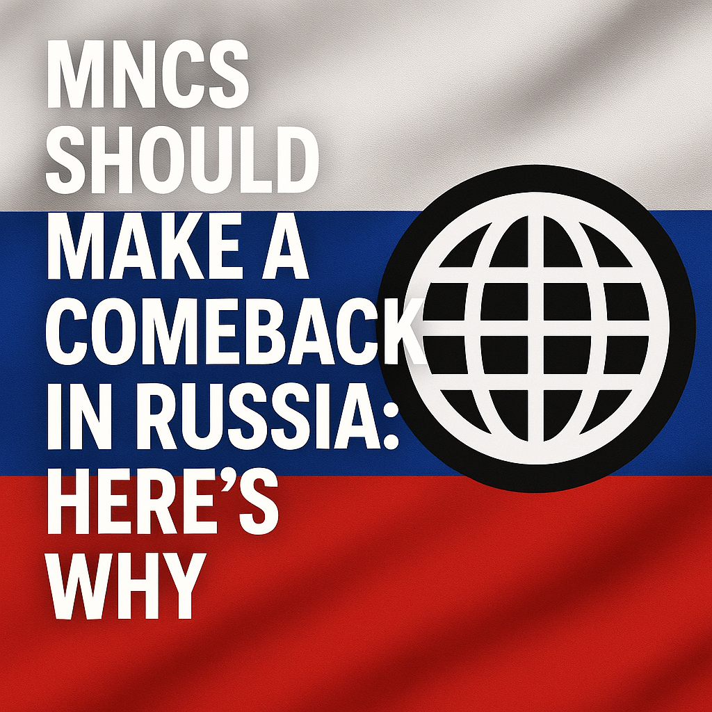 Illustration of MNCs Should Make a Comeback in Russia: Here's Why