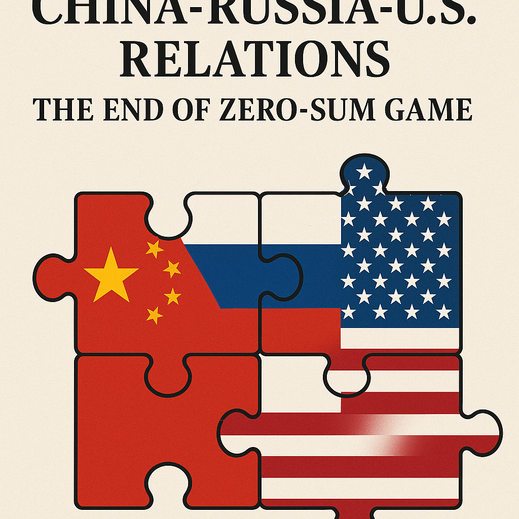 Illustration of China-Russia-US Relations: The End of Zero-Sum Game