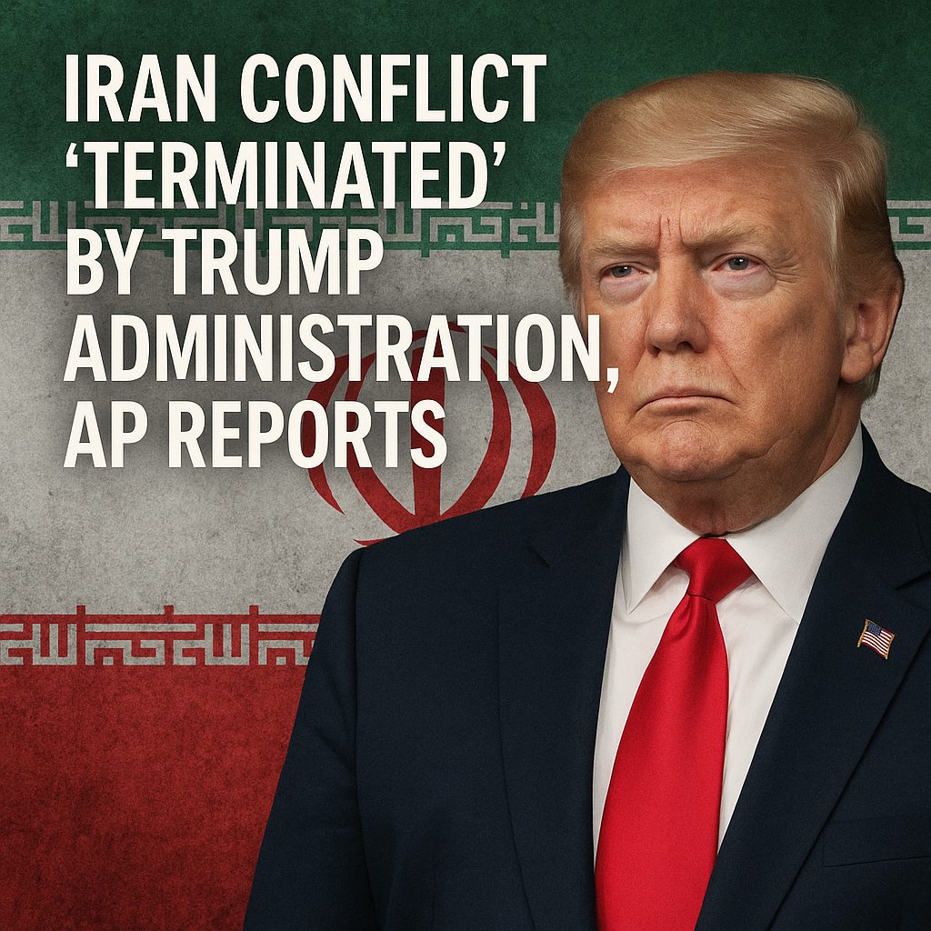 Illustration of Iran Conflict ‘Terminated’ by Trump Administration, AP Reports