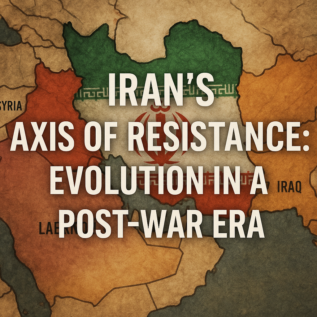 Illustration of Iran's Axis of Resistance: Evolution in a Post-War Era