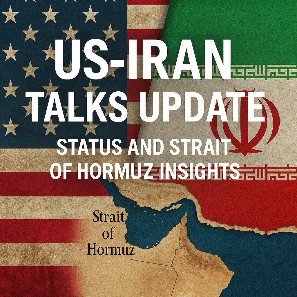 Illustration of US-Iran Talks Update: Status and Strait of Hormuz Insights