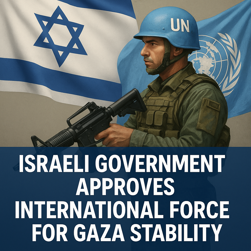 Illustration of Israeli Government Approves International Force for Gaza Stability