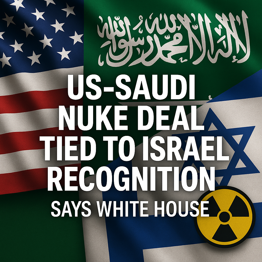 Illustration of US-Saudi Nuke Deal Tied to Israel Recognition, Says White House